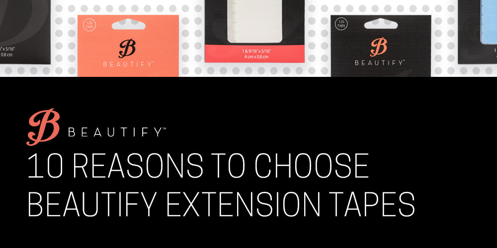10 Reasons to Choose Beautify Extension Tapes